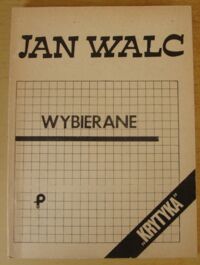 Miniatura okładki Walc Jan Wybierane. /Biblioteka Kwartalnika Politycznego "Krytyka"/