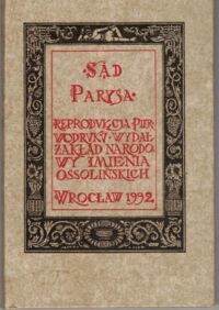 Miniatura okładki Walecki Wacław /red. naukowa/ Sąd Parysa, królowica Trojańskiego.  Reprodukcja pierwodruku. /Skarbczyk Bibliofila. Seria II - Dramat Polski/