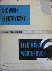 Miniatura okładki Walentynowicz Bohdan /red./ Słownik elektryczny niemiecko-polski.