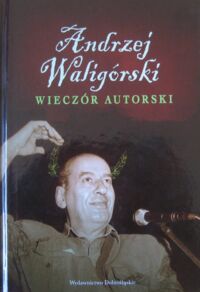 Miniatura okładki Waligórski Andrzej Wieczór autorski.