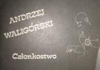 Miniatura okładki Waligórski Andrzej (zapłodniony przez Roberta Stillera) Członkostwo.