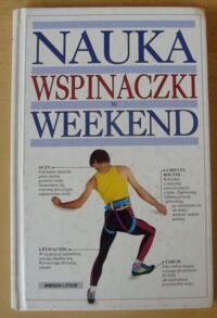 Zdjęcie nr 1 okładki Walker Kevin Nauka wspinaczki w weekend.