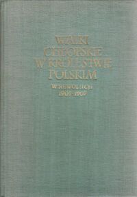 Miniatura okładki  Walki chłopskie w Królewstwie Polskim w rewolucji 1905-1907. Wybór materiałów i dokumentów.