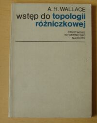 Miniatura okładki Wallace Andrew H. Wstęp do topologii różniczkowej.