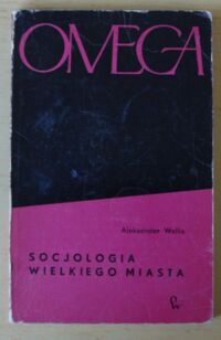 Zdjęcie nr 1 okładki Wallis Aleksander Socjologia wielkiego miasta. /69/