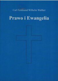 Miniatura okładki Walter C.F.W. Prawo i Ewangelia.
