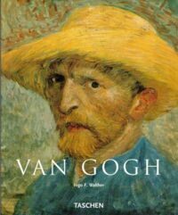 Miniatura okładki Walther Ingo F. Vincent Van Gogh  1853-1890. Wizja i rzeczywistość.