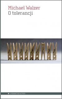 Miniatura okładki Walzer Michael O tolerancji.