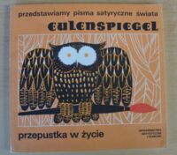 Miniatura okładki Wandrey Eva-Maria/wybór/ Eulenspiegel przepustka w życie. /Przedstawiamy pisma satyryczne świata/