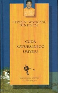 Miniatura okładki Wangyal Tenzin Cuda naturalnego umysłu.
