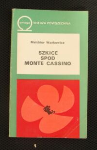 Miniatura okładki Wańkowicz Melchior Szkice spod Monte Cassino. /Omega 143/