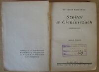 Zdjęcie nr 2 okładki Wańkowicz Melchior Szpital w Cichiniczach. Opowiadanie.
