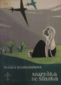 Miniatura okładki Wardasówna Maria Maryśka ze Śląska. Powieść lotnicza dla młodzieży.