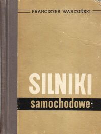 Zdjęcie nr 1 okładki Wardziński Franciszek Silniki samochodowe.