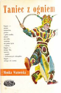 Zdjęcie nr 1 okładki Warneńska Monika Taniec z ogniem. /Naokoło Świata/