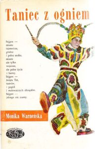 Miniatura okładki Warneńska Monika Taniec z ogniem. /Naokoło Świata/