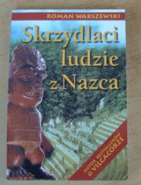 Miniatura okładki Warszewski Roman Skrzydlaci ludzie z Nazca i inne reportaże z Ameryki Łacińskiej.