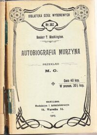 Zdjęcie nr 1 okładki Washington Booker T. Autobiografia murzyna. /Biblioteka Dzieł Wyborowych. Nr 382/