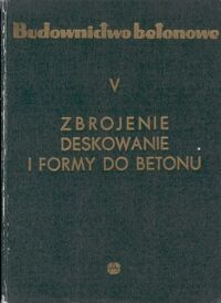 Miniatura okładki Wasiutyński Zbigniew /red./ Budownictwo betonowe. T.V. Zbrojenie deskowanie i formy do betonu.