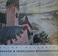 Miniatura okładki Waśkowski Antoni Kraków w twórczości Wyspiańskiego.