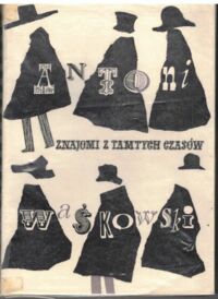 Miniatura okładki Waśkowski Antoni Znajomi z tamtych czasów (literaci, malarze, aktorzy).