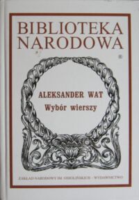 Miniatura okładki Wat Aleksander Wybór wierszy. /Seria I. Nr 300/