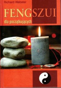 Miniatura okładki Webster Richard  Fengszui dla początkujących.