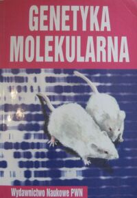 Miniatura okładki Węgleński Piotr /red./ Genetyka molekularna.