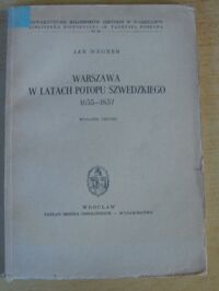 Miniatura okładki Wegner Jan Warszawa w latach potopu szwedzkiego 1655-1657. /Biblioteka Historyczna im. Tadeusza Korzona Nr 29/