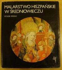 Miniatura okładki Wehli Tunde Malarstwo hiszpańskie w średniowieczu.