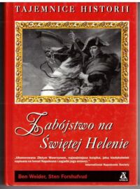 Miniatura okładki Weider Ben Forshufvud Sten Zabójstwo na Świętej Helenie. /Tajemnice historii/.
