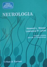 Miniatura okładki Weiner Howard L., Levitt Lawrence P. Neurologia. /Seria praktyka lekarza/