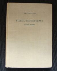 Miniatura okładki Weinzel Walter Fizyka teoretyczna. Budowa materii. Tom II/2.