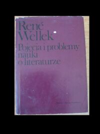 Zdjęcie nr 1 okładki Wellek Rene Pojęcia i problemy nauki o literaturze./Biblioteka Studiów Literackich/