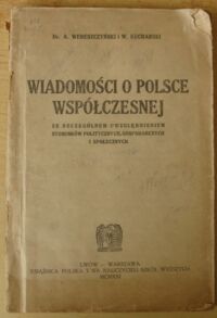 Miniatura okładki Wereszczyński A. i Kucharski W. Wiadomości o Polsce współczesnej ze szczególnem uwzględnieniem stosunków politycznych, gospodarczych i społecznych.