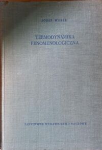 Zdjęcie nr 1 okładki Werle Józef  Termodynamika fenomenologiczna.