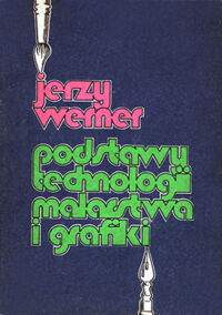 Miniatura okładki Werner Jerzy Podstawy technologii malarstwa i grafiki.
