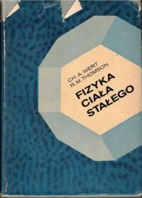 Zdjęcie nr 1 okładki Wert Charles A., Thomson Robb M. Fizyka ciała stałego.