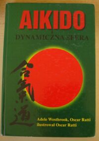 Zdjęcie nr 1 okładki Westbrook Adele, Ratti Oscar Aikido i Dynamiczna Sfera.