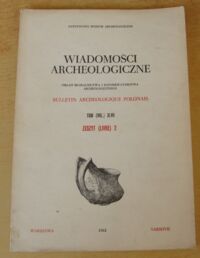 Miniatura okładki  Wiadomości Archeologiczne. Tom XLVII. Zeszyt 2.