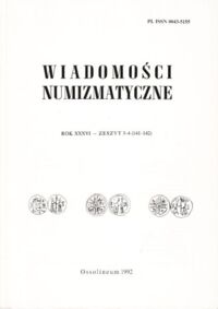 Zdjęcie nr 1 okładki  Wiadomości numizmatyczne. Rok XXXVI-zeszyt 3-4 (141-142).