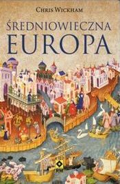 Miniatura okładki Wickham Chris Średniowieczna Europa. /Sekrety Historii/