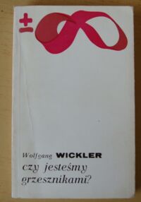 Zdjęcie nr 1 okładki Wickler Wolfgang Czy jesteśmy grzesznikami? Prawa naturalne małżeństwa.