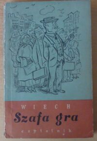 Zdjęcie nr 1 okładki Wiech /ilustr. J. Zaruba/ Szafa gra. /Biblioteka Satyry/