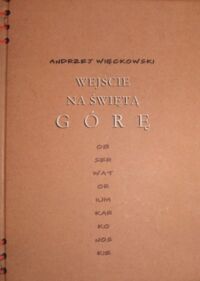 Miniatura okładki Więckowski Andrzej Wejście na świętą Górę.