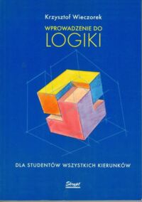 Miniatura okładki Wieczorek Krzysztof  Wprowadzenie do logiki.