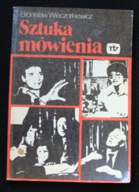 Miniatura okładki Wieczorkiewicz Bronisław Sztuka mówienia.