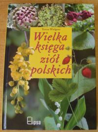 Miniatura okładki Wielgosz Teresa Wielka księga ziół polskich.