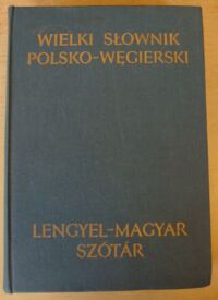 Zdjęcie nr 1 okładki  Wielki słownik polsko-węgierski.