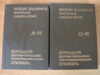 Miniatura okładki  Wielki słownik techniczny rosyjsko-polski. T.I-II.